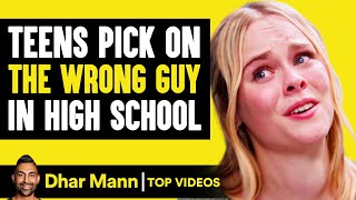 Teens Pick On The Wrong Guy In High School  Dhar Mann [upl. by Fredric141]