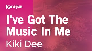 Ive Got The Music In Me  Kiki Dee  Karaoke Version  KaraFun [upl. by Corty317]