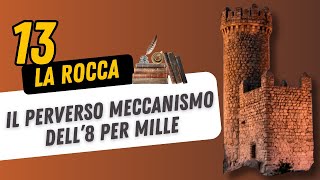 LA ROCCA  13 Il perverso meccanismo dell8 per mille [upl. by Aniela]