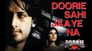 Doorie Sahi Jaaye Na  Doorie Lyrical Video  Atif Aslam  Atif Aslam Songs  Bollywood Songs  Song [upl. by Sayers]