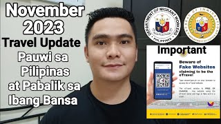 NOVEMBER 2023 UPDATE  REQUIREMENTS PAUWI SA PILIPINAS AT PABALIK SA IBANG BANSA [upl. by Kanter692]