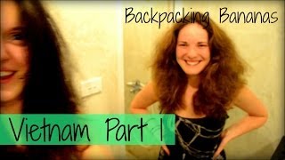 Backpacking Vlogs  Vietnam Part 1 [upl. by Whittaker]