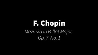 F Chopin  Mazurka in Bflat Major Op 7 No1 [upl. by Kleeman]