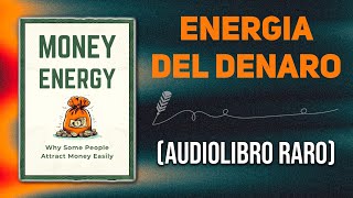 Una guida per attrarre denaro obbedendo alle leggi dellabbondanza  Audiolibro [upl. by Wesla]