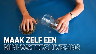 Maak zelf een miniwaterzuivering met Hoppenbrouwers Techniek 🌊🚰 [upl. by Oloapnaig]