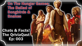 On The Hunger Games The Ballad of Songbirds amp Snakes CampFQQ Ep 003 [upl. by Dnallor]