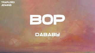 DaBaby  BOP Lyrics [upl. by Annovy]