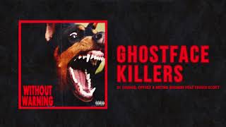 21 Savage Offset amp Metro Boomin  quotGhostface Killersquot Ft Travis Scott Official Audio [upl. by Tnek]