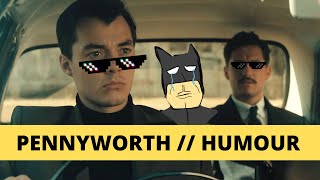 PENNYWORTH  HUMOUR  SEASON 1 [upl. by Atiras961]