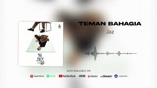 Jaz  Teman Bahagia Official Audio [upl. by Mossberg22]