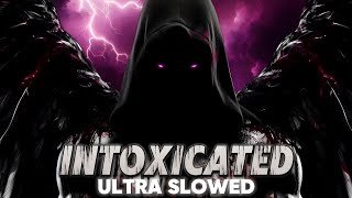 INTOXICATED Best Part Ultra Slowed  Reverb  DORUKSEN [upl. by Aronoh]