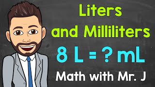 Liters and Milliliters  Converting L to mL and Converting mL to L  Math with Mr J [upl. by Rauch]