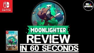 Moonlighter REVIEW Nintendo Switch in 60 Seconds [upl. by Nelyaw]