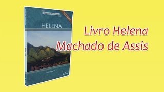 Livro Helena Machado de Assis Clássico Literatura Nacional Brasileira [upl. by Dyanne]