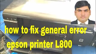 how to fix general error epson printer L800 P50 R285 T60 T50 [upl. by Akilak]