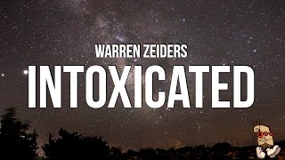 Warren Zeiders  Intoxicated Lyrics [upl. by Namqul]