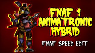 Fnaf Speed Edit  Making FNAF 1 Animatronic Hybrid [upl. by Ahsiuqal]