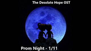 The Desolate Hope OST  Prom Night  111 [upl. by Dumanian]