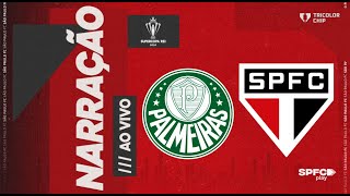 SUPERCOPA DO BRASIL 2024  SÃO PAULO X PALMEIRAS  SPFC PLAY [upl. by Neenej263]