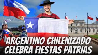 UN CHILENO nace DONDE QUIERE Argentino CELEBRA Fiestas Patrias 🇨🇱 los CHILENOS son mis HERMANOS ♥️ [upl. by Siva211]