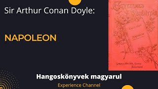 Sir Arthur Conan Doyle Napoleon Hangoskönyv [upl. by Reivaz]