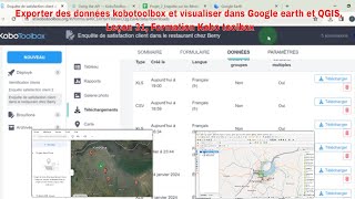 Comment Exporter les données kobo et visualiser sur google earth et qgis leçon 31 formation kobo [upl. by Hyozo]