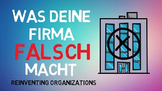 WAS DEINE FIRMA FALSCH MACHT REINVENTING ORGANIZATIONS  Frederic Laloux [upl. by Anaujit543]