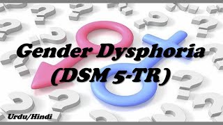 What Is Gender Dysphoria  DSM 5TR  Gender Identity Disorder DSMV [upl. by Ellinehc]