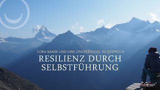 RESILIENZ DURCH SELBSTFÜHRUNG  Cora Banek und Dirk Zinckernagel im Gespräch  PodcastFolge 57 [upl. by Aisilef246]