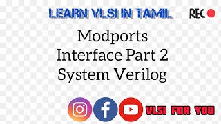 Modports  Interface Part 2  System Verilog  SV31  VLSI in Tamil [upl. by Strawn950]