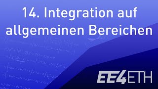 Integration auf allgemeinen Bereichen  14 Analysis 2  EE4ETH [upl. by Elvera]