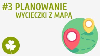 Planowanie wycieczki z mapą 3  Ja w terenie [upl. by Delsman]