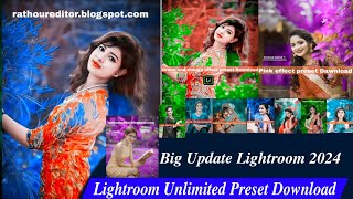 Lightroom unlimited preset free download  Big update lightroom  Lightroom presets problem [upl. by Adlare]