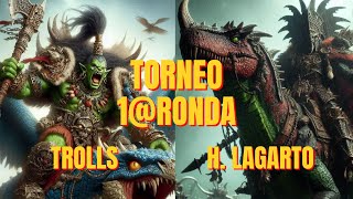 🎲TROLLS VS HOMBRES LAGARTO🎲TORNEO 1 RONDA INFORME DE BATALLA warhammer theoldworld gw tow [upl. by Monroy]