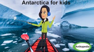 Antarctica for kids  Seven Continents [upl. by Ramilahs]