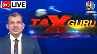 Tax Guru LIVE  विदेश जाने के लिए लेना होगा Clearance Certificate  ITCC  Income Tax  CNBC Awaaz [upl. by Notwal]