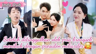 Gadis dihina tunangannya tapi presiden menganggapnya seperti permata memanjakannya hingga langit😘 [upl. by Sheela]