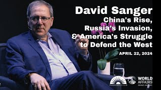 David Sanger  Chinas Rise Russias Invasion and Americas Struggle to Defend the West [upl. by Lora]