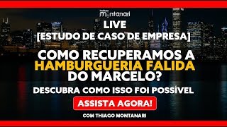 AO VIVO  Como recuperamos a HAMBURGUERIA FALIDA do Marcelo [upl. by Layap677]