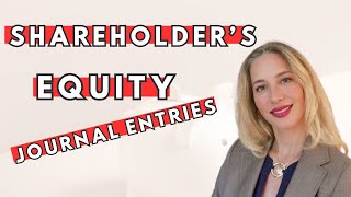 Shareholders Equity Journal Entries EXPLAINED in 8 Minutes [upl. by Rondi]