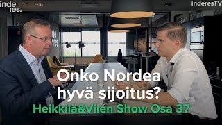 Onko Nordea hyvä sijoitus HeikkiläampVilén Show Osa 37 [upl. by Carce]