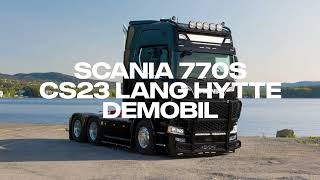 Scania 770S CS23 Demobil med 27 cm lengre hytte [upl. by Betsey]