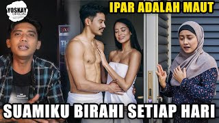 IPAR ADALAH MAUT  SUAMIKU BIRAHI SETIAP HARI [upl. by Nguyen]