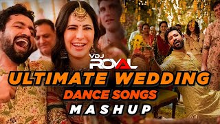 Ultimate Wedding Dance Song Mashup  Nonstop  VDj Royal  Wedding Dance Songs 2023 [upl. by Airdnax]