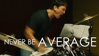 Never Be Average  Motivational Video [upl. by Eltsryk]