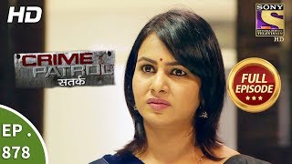 Crime Patrol  Ep 878  Full Episode  16th December 2017 [upl. by Dolorita]