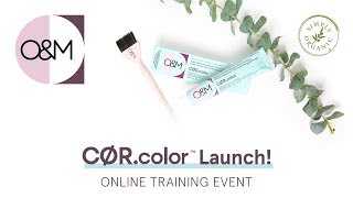 Introducing OampM CØRcolor Next Gen Professional Hair Color without Ammonia PPDs or Resorcinol [upl. by Eenerb]