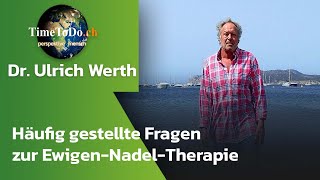 Häufig gestellte Fragen zu der EwigenNadelTherapie von Dr Werth [upl. by Anomer]