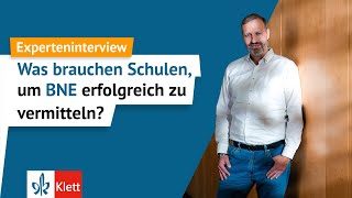 Experteninterview So setzt ihr Bildung für nachhaltige Entwicklung erfolgreich in der Schule um [upl. by Fotinas]