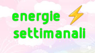 ENERGIE ⚡ SETTIMANALI DAL 12 AL 18 AGOSTO 🌊🌞 [upl. by Hilaria]